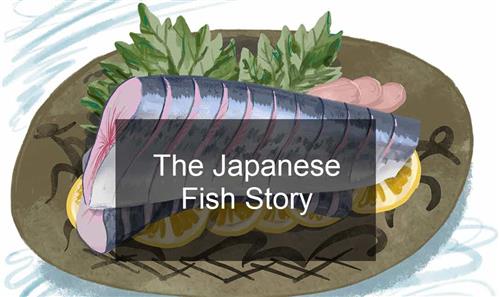 Challenge yourself everyday - the Japanese fresh fish story